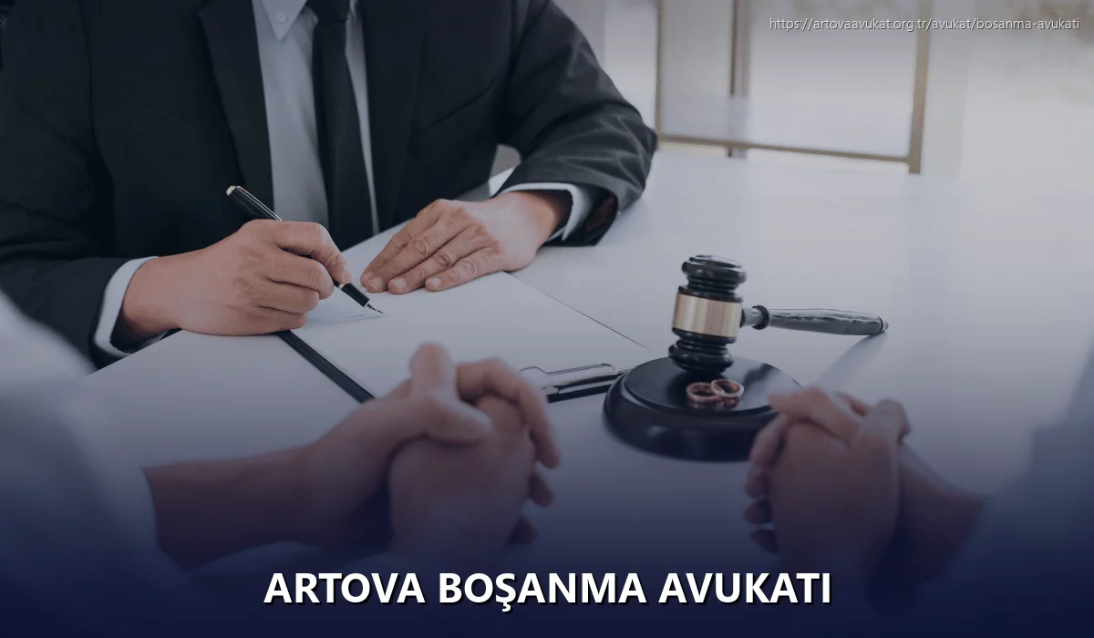 Artova Boşanma Avukatı