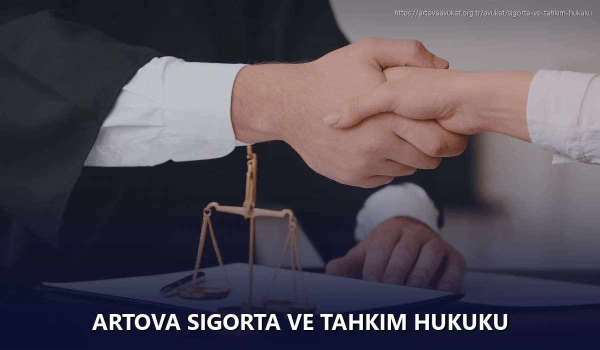 Artova Sigorta ve Tahkim Hukuku