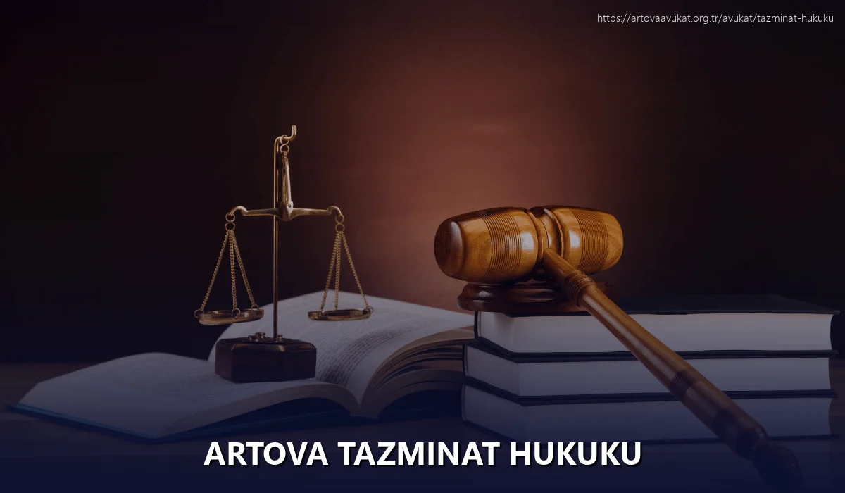 Artova Tazminat Hukuku